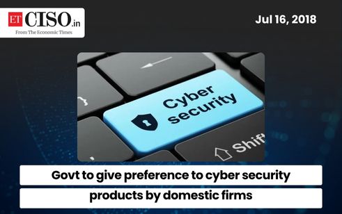 Govt to give preference to cyber security products by domestic firms