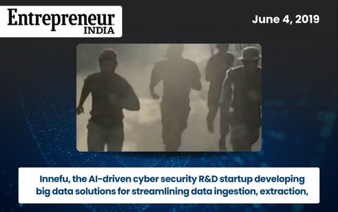 Innefu, the AI-driven cyber security R&D startup developing big data solutions for streamlining data ingestion, extraction,