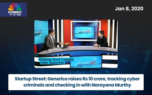 Startup Street_ Generico raises Rs 10 crore, tracking cyber criminals and checking in with Narayana Murthy
