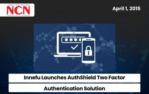 Innefu Launches AuthShield Two Factor Authentication Solution