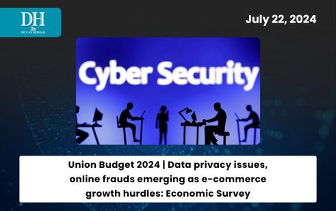 Union Budget 2024 | Data privacy issues, online frauds emerging as e- commerce growth hurdles: Economic Survey