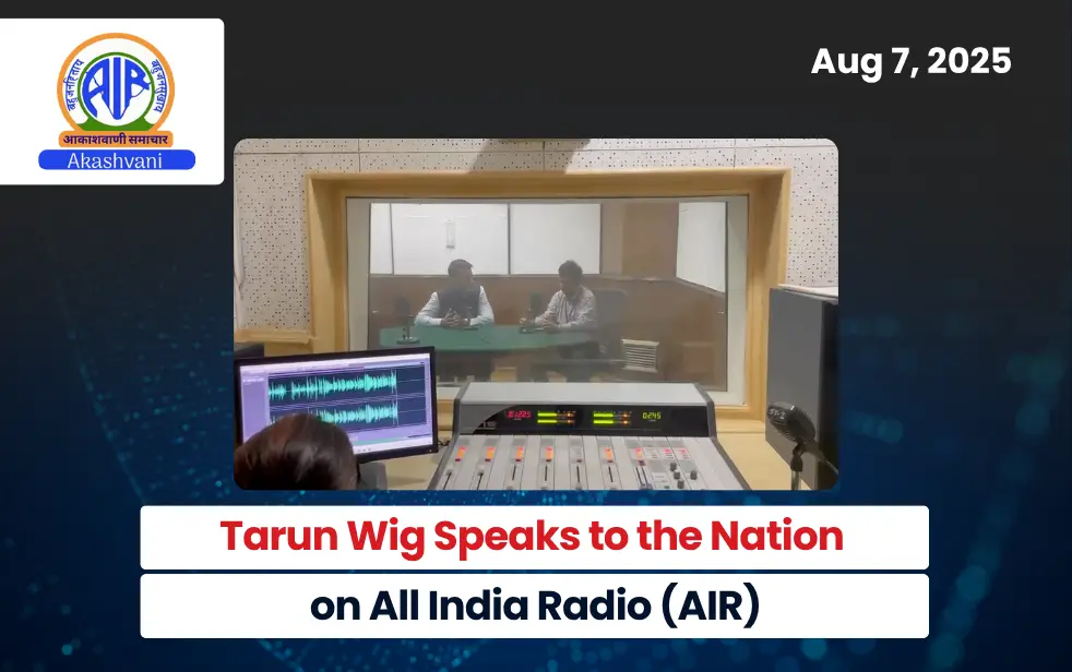 Tarun Wig Speaks to the Nation on All India Radio (AIR)