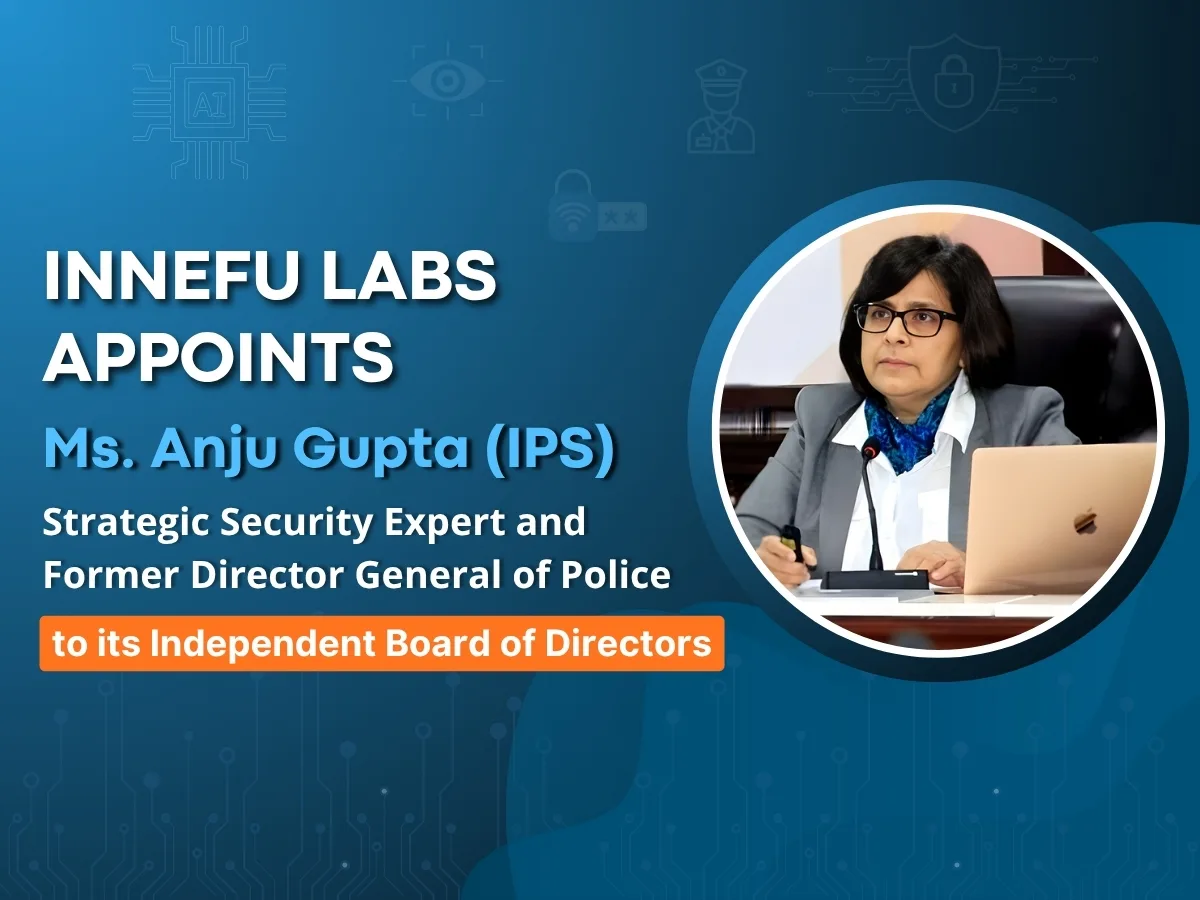 Innefu Labs Appoints Ms. Anju Gupta IPS to its independent board of directors